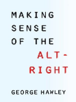 cover image of Making Sense of the Alt-Right